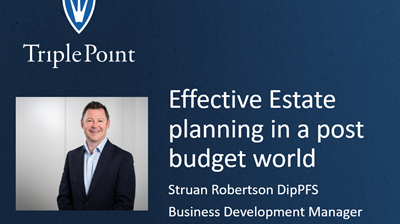 Effective Estate Planning in a Post Budget World